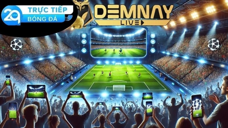 Đêm Nay Live - Đổi Mới Trong Cách Xem Bóng Đá Tại Việt Nam 3 Các tính năng của Đêm Nay Live